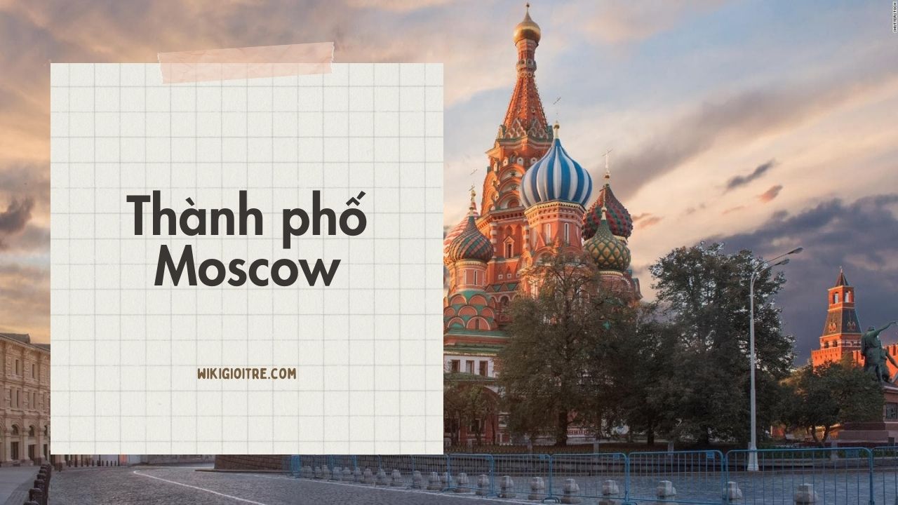thanh-pho-lon-nhat-the-gioi-Moscow.jpg